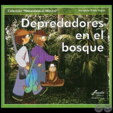 DEPREDADORES EN EL BOSQUE - Autora: MARGARITA PRIETO YEGROS - Ao 2007